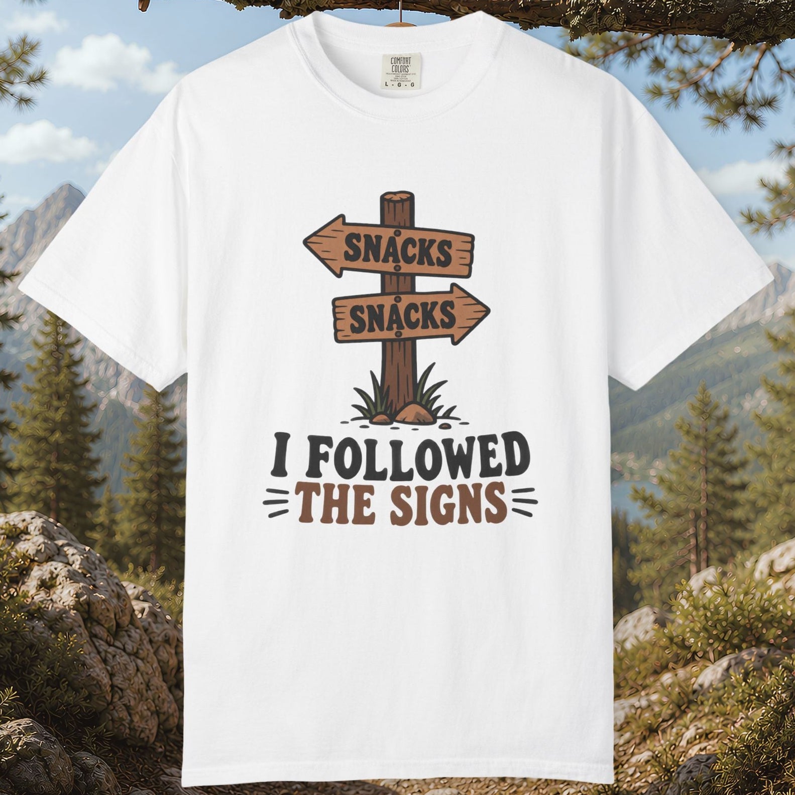 I Followed the Signs T-Shirt
