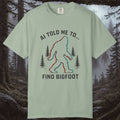 AI Told Me To Find Bigfoot T-Shirt