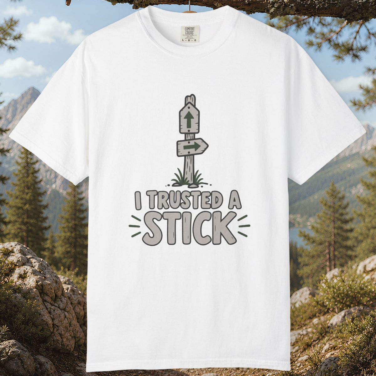 I Trusted a Stick T-Shirt
