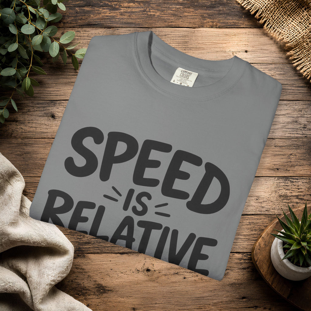 Speed Is Relative T-Shirt