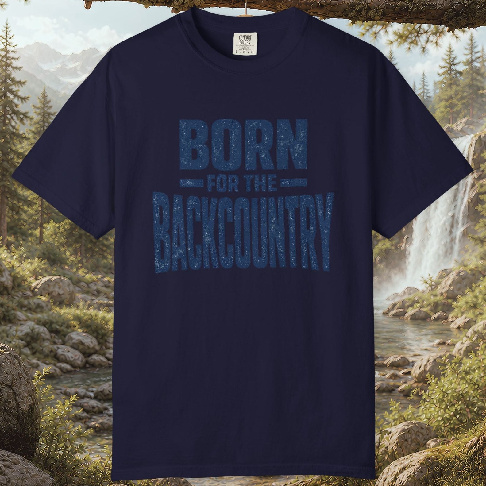 Born for the Backcountry T-Shirt