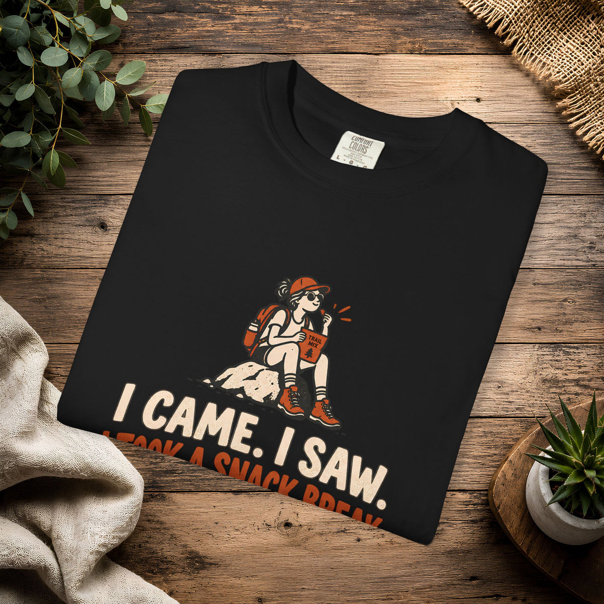 I Came, I Saw, I Took a Snack Break T-Shirt