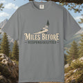 Miles Before Responsibilities T-Shirt