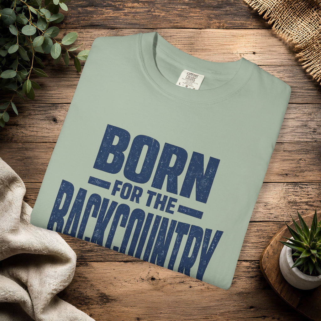Born for the Backcountry T-Shirt